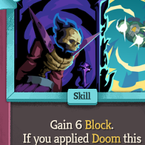 A cropped close of an uncommon Necrobinder skill card, the visible text saying &ldquo;Gain 6 Block. If you applied Doom this&rdquo;